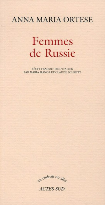 FEMMES DE RUSSIE - ORTESE ANNA-MARIA - ACTES SUD