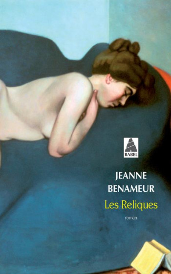 LES RELIQUES - BENAMEUR JEANNE - ACTES SUD