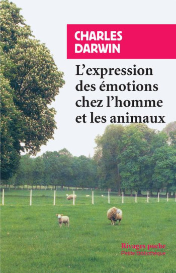 L'EXPRESSION DES EMOTIONS CHEZ L'HOMME ET LES ANIMAUX - DARWIN CHARLES - Rivages