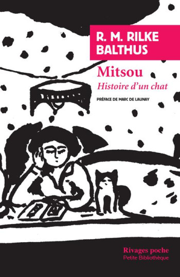 MITSOU  -  HISTOIRE D'UN CHAT - RILKE/BALTHUS - Rivages