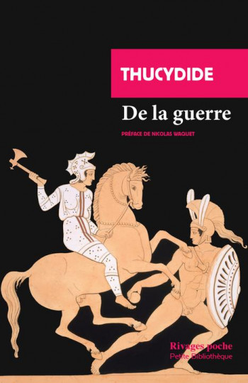 DE LA GUERRE - THUCYDIDE/WAQUET - Rivages