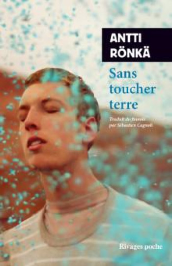 SANS TOUCHER TERRE - RONKA ANTTI - Rivages