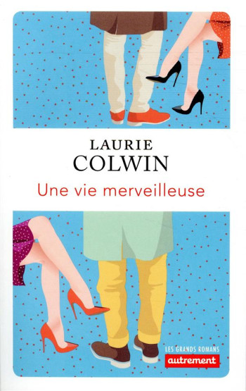 UNE VIE MERVEILLEUSE - COLWIN LAURIE - AUTREMENT