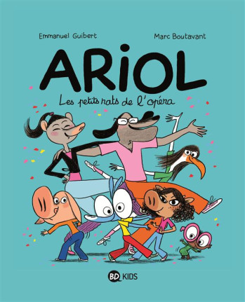 ARIOL TOME 10 : LES PETITS RATS DE L'OPERA - GUIBERT/CHAURAND - BD Kids