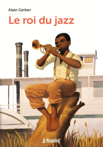 LE ROI DU JAZZ - GERBER ALAIN - Bayard Jeunesse