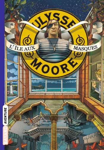 ULYSSE MOORE, TOME 04 - L'ILE AUX MASQUES - BACCALARIO P. - BAYARD JEUNESSE