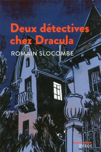 DEUX DETECTIVES CHEZ DRACULA - SLOCOMBE/MERLIN - Syros