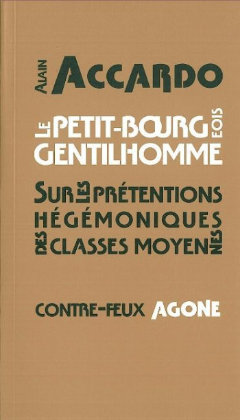 PETIT BOURGEOIS GENTILHOMME (LE) - ACCARDO ALAIN - AGONE