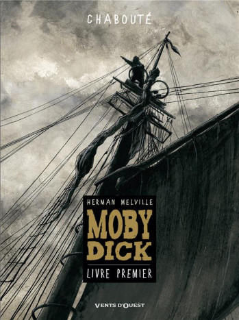 MOBY DICK TOME 1 - CHABOUTE/MELVILLE - Vents d'ouest