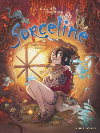 SORCELINE TOME 6 : MYSTERE ET BOULE DE GNOME ! - DOUYE/ANTISTA - VENTS D'OUEST