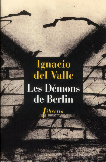 LES DEMONS DE BERLIN - VALLE F I D. - Libretto