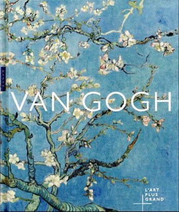 VAN GOGH : L'ART PLUS GRAND - SEFRIOUI ANNE - HAZAN