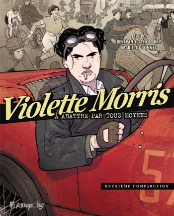 VIOLETTE MORRIS  -  A ABATTRE PAR TOUS LES MOYENS T.2  -  DEUXIEME COMPARUTION - REY/GALIC/KRIS - GALLISOL