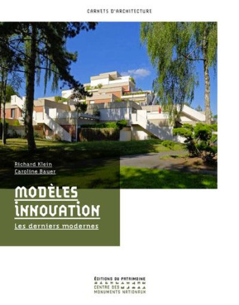 MODELES INNOVATION - LES DERNIERS MODERNES - KLEIN/BAUER - PATRIMOINE