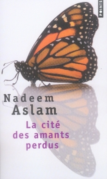 LA CITE DES AMANTS PERDUS - ASLAM NADEEM - POINTS