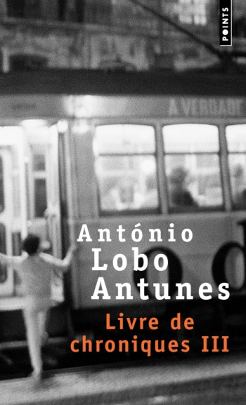 LIVRE DE CHRONIQUES III - LOBO ANTUNES ANTONIO - POINTS