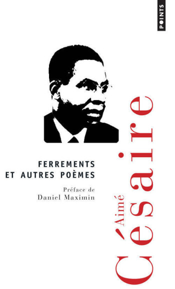 FERREMENTS ET AUTRES POEMES - CESAIRE AIME - POINTS