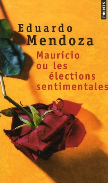 MAURICIO OU LES ELECTIONS SENTIMENTALES - MENDOZA EDUARDO - POINTS