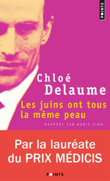 LES JUINS ONT TOUS LA MEME PEAU  -  RAPPORT SUR BORIS VIAN - DELAUME CHLOE - POINTS