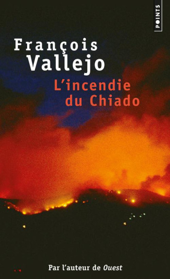 L'INCENDIE DU CHIADO - VALLEJO FRANCOIS - POINTS