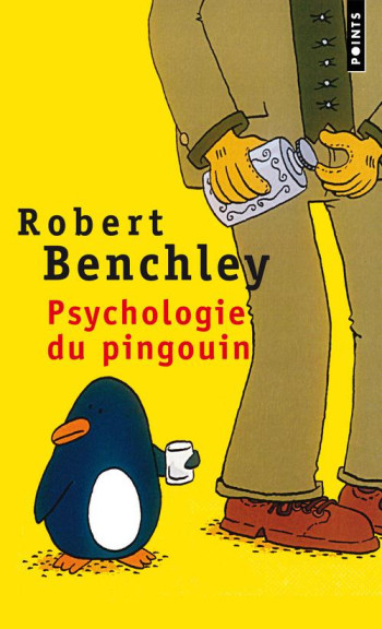 PSYCHOLOGIE DU PINGOUIN ET AUTRES CONSIDERATIONS SCIENTIFIQUES - BENCHLEY ROBERT - POINTS