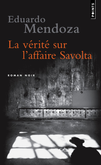 LA VERITE SUR L'AFFAIRE SAVOLTA - MENDOZA EDUARDO - POINTS