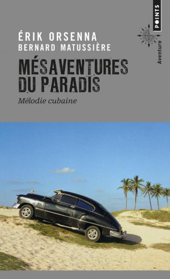 MESAVENTURES DU PARADIS  -  MELODIE CUBAINE - ORSENNA/MATUSSIERE - Points