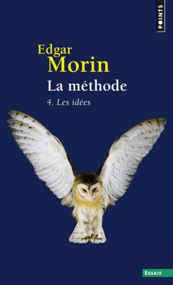 LA METHODE T.4  -  LES IDEES - MORIN EDGAR - Points