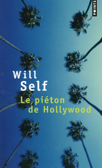 LE PIETON DE HOLLYWOOD  -  SOUVENIRS D'AVANT LA CHUTE - SELF WILL - Points