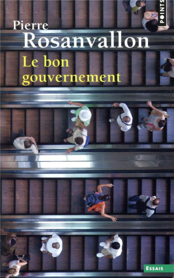 LE BON GOUVERNEMENT - ROSANVALLON PIERRE - Points