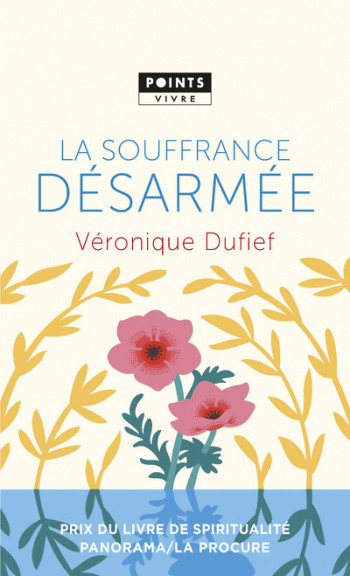 LA SOUFFRANCE DESARMEE - DUFIEF VERONIQUE - POINTS