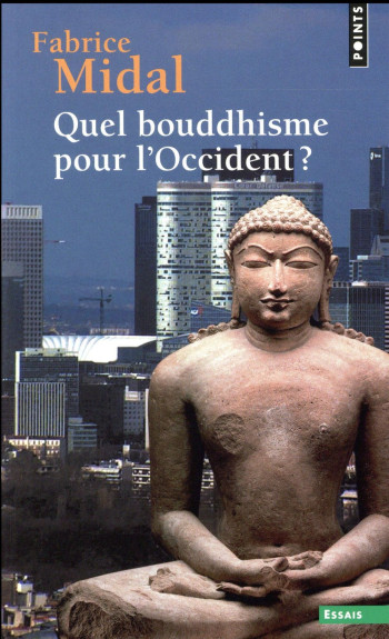 QUEL BOUDDHISME POUR L'OCCIDENT ? - MIDAL FABRICE - Points