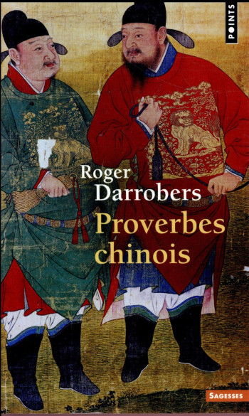 PROVERBES CHINOIS - DARROBERS ROGER - Points PROVERBES CHINOIS - DARROBERS ROGER - Points