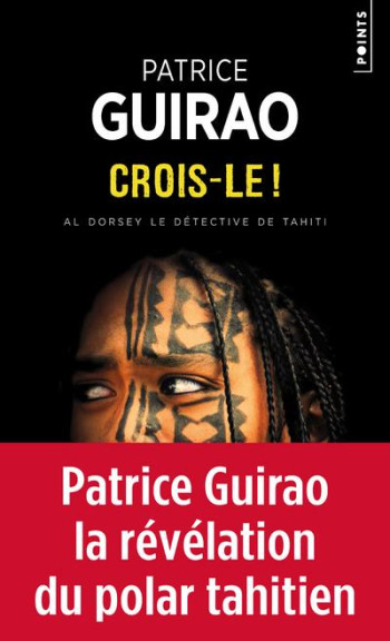 AL DORSEY, LE DETECTIVE DE TAHITI T.1 : CROIS-LE ! - GUIRAO PATRICE - POINTS