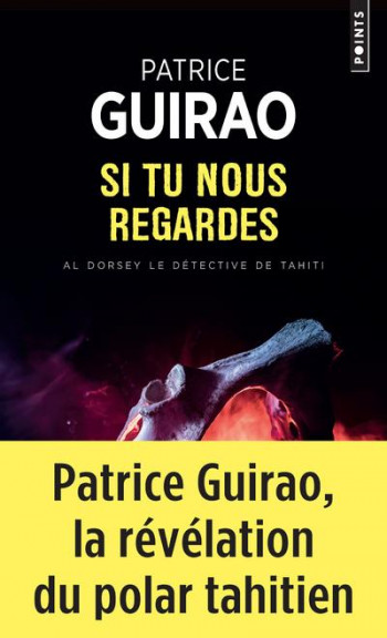 AL DORSEY, LE DETECTIVE DE TAHITI  -  SI TU NOUS REGARDES - GUIRAO PATRICE - POINTS
