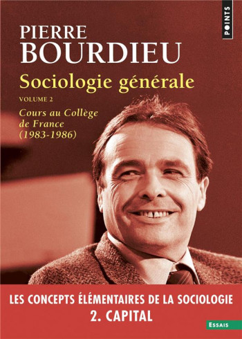 SOCIOLOGIE GENERALE T.2  -  COURS AU COLLEGE DE FRANCE (1983-1986) - BOURDIEU PIERRE - POINTS