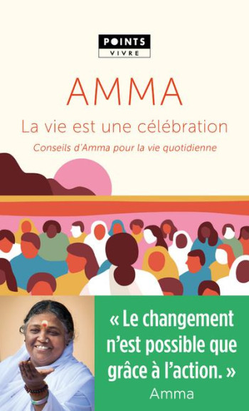 LA VIE EST UNE CELEBRATION  -  CONSEILS D'AMMA POUR LA VIE QUOTIDIENNE - AMRITANANDAMAYI MATA - POINTS