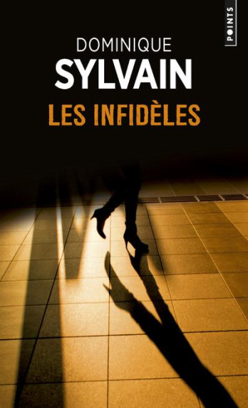 LES INFIDELES - SYLVAIN DOMINIQUE - POINTS