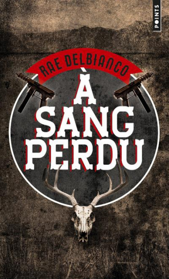 A SANG PERDU - DELBIANCO RAE - POINTS