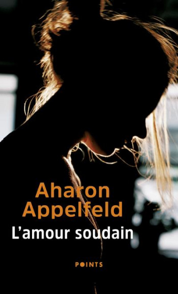 L'AMOUR SOUDAIN - APPELFELD AHARON - POINTS