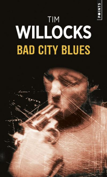 BAD CITY BLUES - WILLOCKS TIM - POINTS