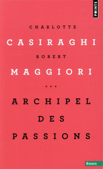 ARCHIPEL DES PASSIONS - CASIRAGHI/MAGGIORI - POINTS