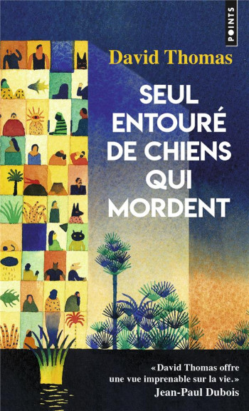 SEUL ENTOURE DE CHIENS QUI MORDENT - THOMAS DAVID - POINTS