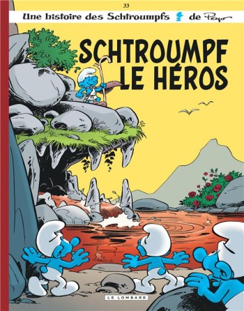 LES SCHTROUMPFS TOME 33 : SCHTROUMPF LE HEROS - PEYO/DE CONINCK - Le Lombard