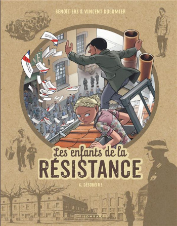 LES ENFANTS DE LA RESISTANCE TOME 6 : DESOBEIR ! - DUGOMIER/ERS - LOMBARD