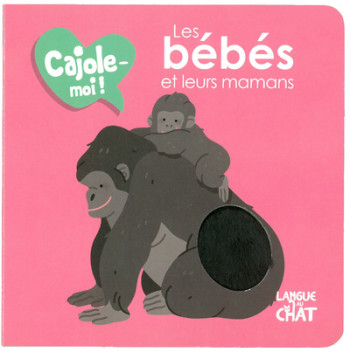 LES BEBES ET LEURS MAMANS - CAJOLE-MOI ! - CHEVAL/COLLECTIF - LANGUE AU CHAT