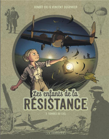 LES ENFANTS DE LA RESISTANCE TOME 7 : TOMBES DU CIEL - DUGOMIER/ERS - LOMBARD