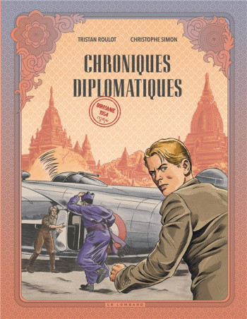 CHRONIQUES DIPLOMATIQUES TOME 2 : BIRMANIE, 1954 - SIMON CHRISTOPHE - LOMBARD