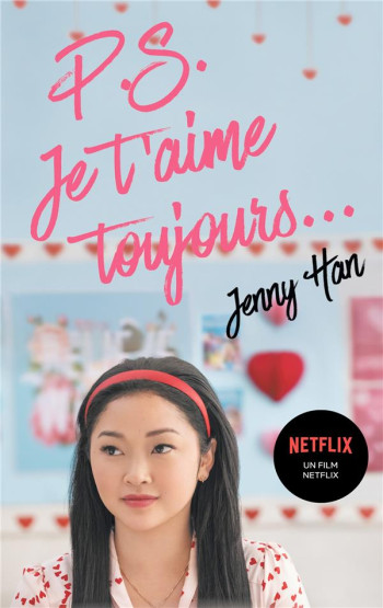 LES AMOURS DE LARA JEAN T.2 : P.S. JE T'AIME TOUJOURS... - HAN JENNY - PANINI COM MAG