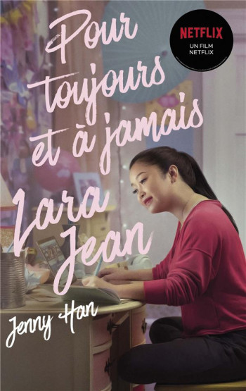 LES AMOURS DE LARA JEAN T.3 : POUR TOUJOURS ET A JAMAIS - HAN JENNY - PANINI COM MAG